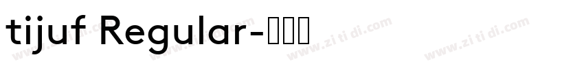 tijuf Regular字体转换